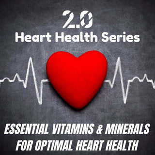 Essential Vitamins & Minerals For Optimal Heart Health - 2.0 Lifestyle