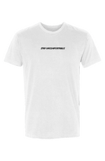  Stay Uncomfortable T-Shirt