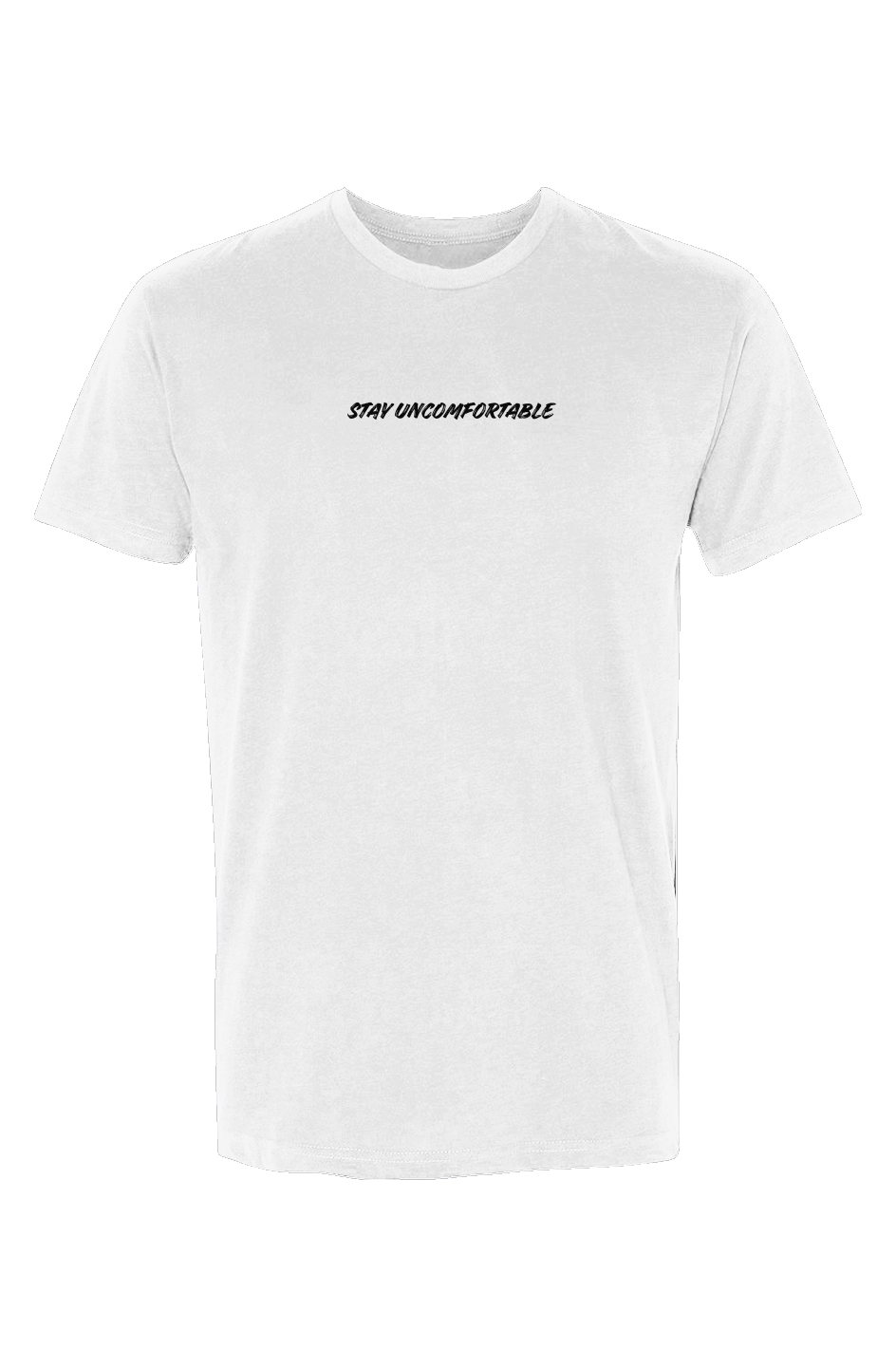  Stay Uncomfortable T-Shirt