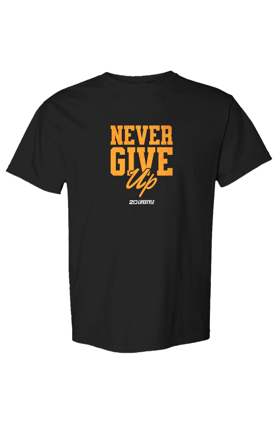 Never Give Up Heavyweight T Shirt