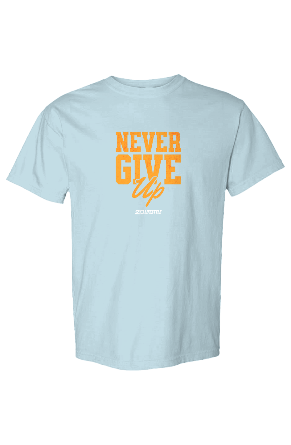 Never Give Up Heavyweight T Shirt