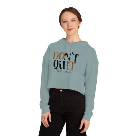 Don't Quit: Ashley Cropped Hoodie - 2.0 Lifestyle