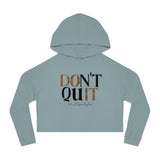 Don't Quit: Ashley Cropped Hoodie - 2.0 Lifestyle