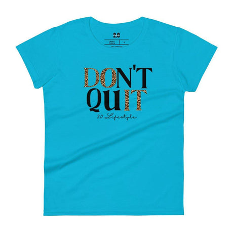 Don't Quit: Ashley Tee - 2.0 Lifestyle