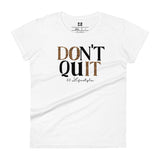 Don't Quit: Ashley Tee - 2.0 Lifestyle