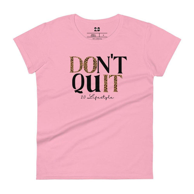 Don't Quit: Ashley Tee - 2.0 Lifestyle