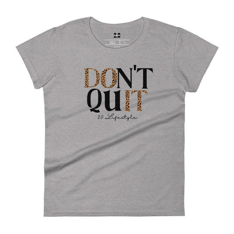 Don't Quit: Ashley Tee - 2.0 Lifestyle