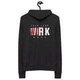 Talk Less Work More Women's Zip Hoodie