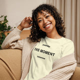 This Moment Tee